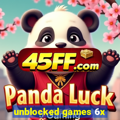 unblocked games 6x